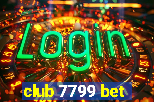 club 7799 bet